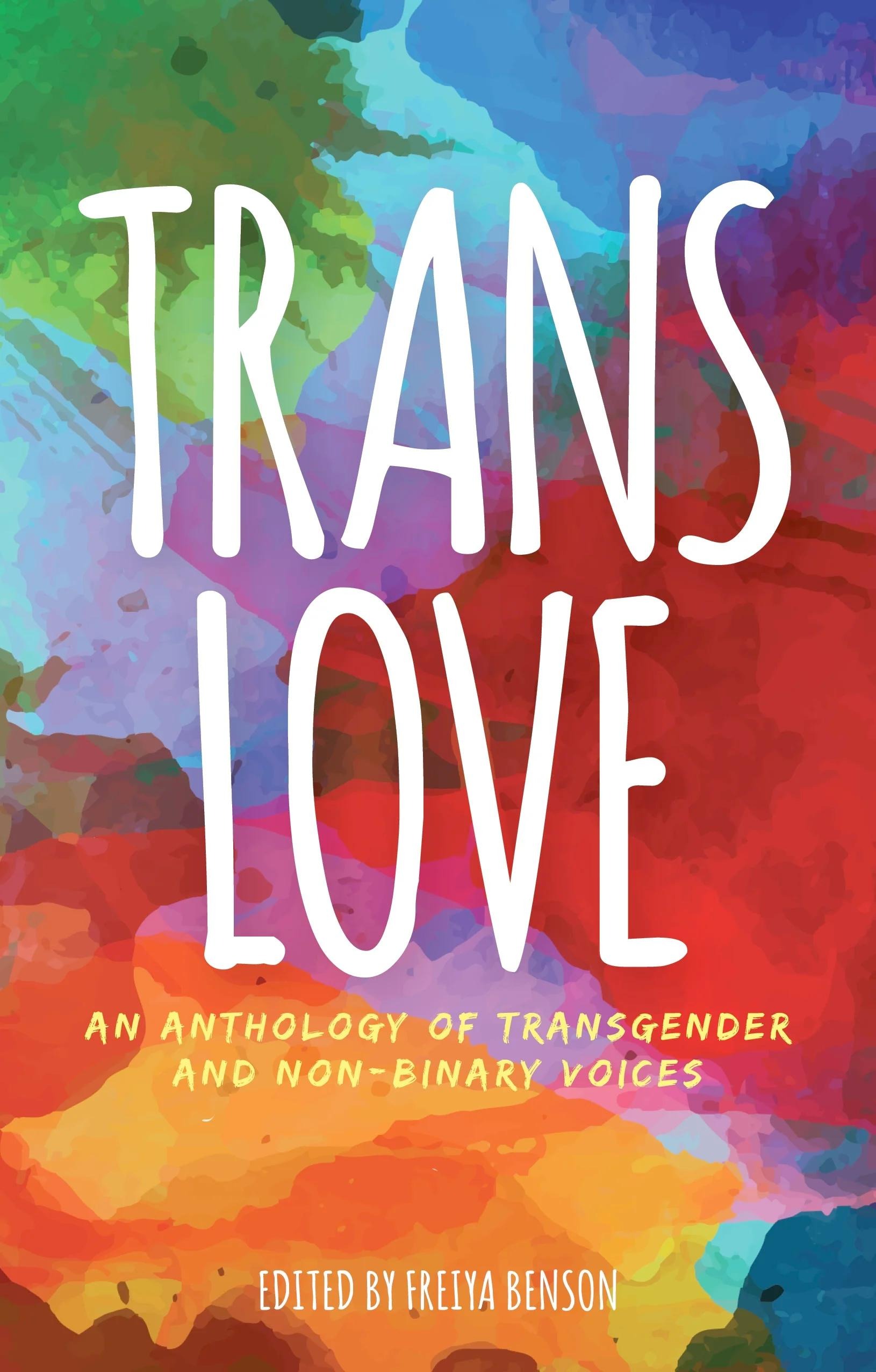 Trans Love: An Anthology of Transgender and Nonbinary Voices cover